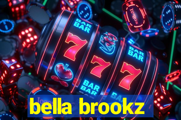 bella brookz